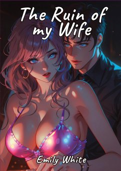 The Ruin of my Wife - White, Emily