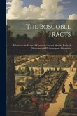 The Boscobel Tracts The Boscobel Tracts