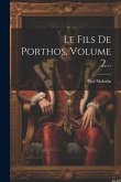 Le Fils De Porthos, Volume 2...