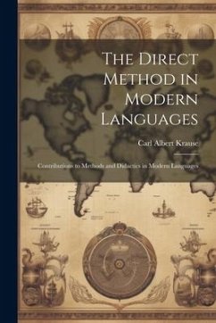 The Direct Method in Modern Languages - Krause, Carl Albert