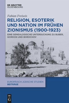 Religion, Esoterik und Nation im frühen Zionismus (1900-1923) - Freiseis, Fabian