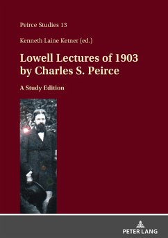 Lowell Lectures of 1903 by Charles S. Peirce - Peirce, Charles Sanders