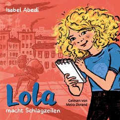 Lola macht Schlagzeilen (MP3-Download) - Abedi, Isabel