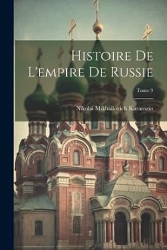 Histoire de l'empire de Russie; Tome 9 - Karamzin, Nikolai Mikhailovich