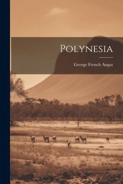 Polynesia - Angas, George French