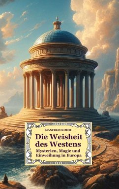 Die Weisheit des Westens - Ehmer, Manfred