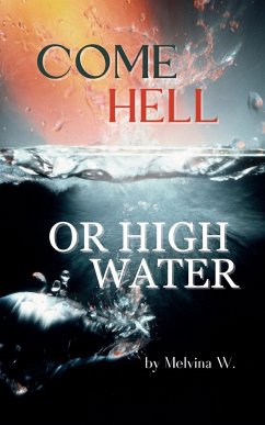 Come Hell or High Water - Washington, Melvina