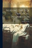 Nursing the Sick Practical Information