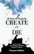 Create or Die - Bild 1