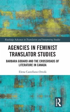 Agencies in Feminist Translator Studies - Castellano-Ortolà, Elena