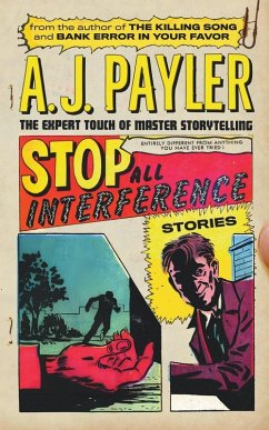 Stop All Interference-Stories - Payler, A. J. Stop All Interference-Stories - Payler, A. J.