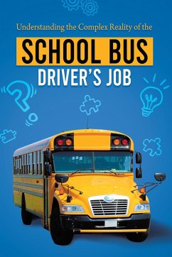Understanding the Complex Reality of the School Bus Driver's Job - Blaise, Roman