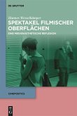 Spektakel filmischer Oberflächen