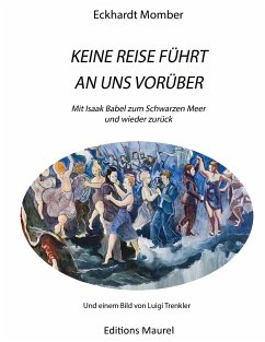 KEINE REISE FÜHRT AN UNS VORÜBER - Momber, Eckhardt