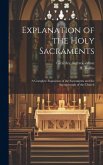 Explanation of the Holy Sacraments