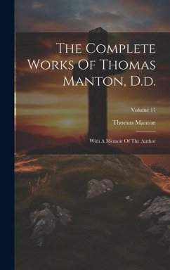 The Complete Works Of Thomas Manton, D.d. - Manton, Thomas