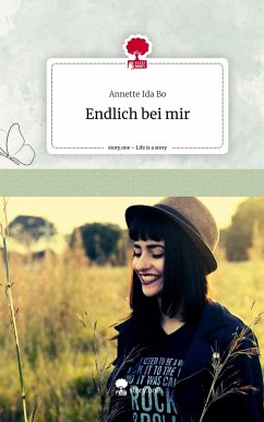 Endlich bei mir. Life is a Story - story.one - Bo, Annette Ida