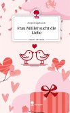 Frau Müller sucht die Liebe. Life is a Story - story.one