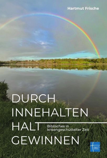 Durch Innehalten Halt gewinnen Durch Innehalten Halt gewinnen