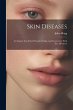 Skin Diseases; An Inquiry Into Their... - Bild 1
