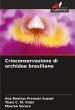 Crioconservazione di orchidee brasiliane - Bild 1