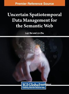 Uncertain Spatiotemporal Data Management for the Semantic Web - Bai, Luyi; Zhu, Lin
