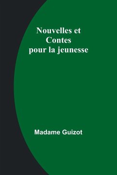 Nouvelles et Contes pour la jeunesse - Guizot, Madame