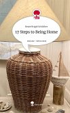 17 Steps to Being Home. Life is a Story - story.one