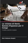 La visione di Denis Sassou N'guesso per il Congo