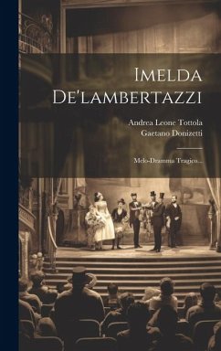 Imelda De'lambertazzi - Donizetti, Gaetano