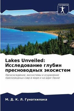 Lakes Unveiled: Issledowanie glubin presnowodnyh äkosistem - Gunathilaka, M. D. K. L.