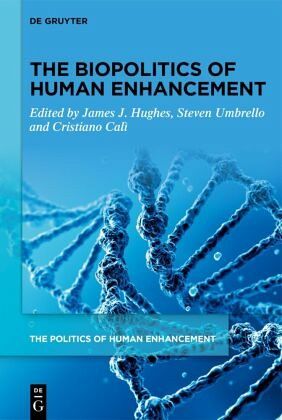 The Biopolitics of Human Enhancement The Biopolitics of Human Enhancement