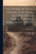 The Works of John Donne, D. D., Dean of... - Bild 1