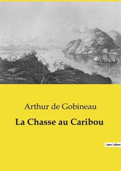 La Chasse au Caribou - De Gobineau, Arthur