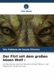 Der Flirt mit dem großen bösen Wolf :