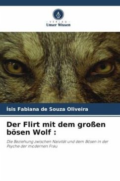 Der Flirt mit dem großen bösen Wolf : - Oliveira, Ísis Fabiana de Souza