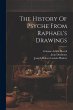 The History Of Psyche From Raphael's... - Bild 1