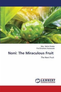 Noni: The Miraculous Fruit - Shelke, Miss. Mohini;Kanawade, Prof.Shubham