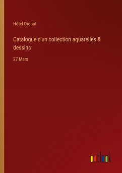 Catalogue d'un collection aquarelles & dessins