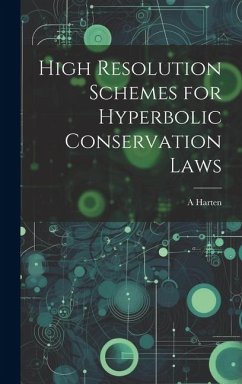 High Resolution Schemes for Hyperbolic Conservation Laws - Harten, A.