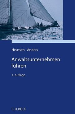 Anwaltsunternehmen führen - Heussen, Benno;Anders, Georg