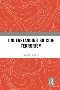 Understanding Suicide Terrorism - Halder, Radhika