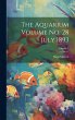 The Aquarium Volume no. 28 July 1893;... - Bild 1