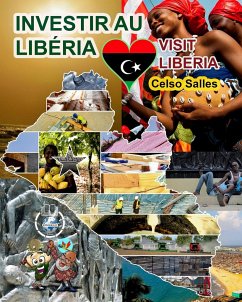 INVESTIR AU LIBÉRIA - Visit Liberia - Celso Salles - Salles, Celso