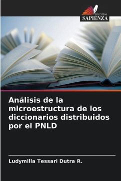 Análisis de la microestructura de los diccionarios distribuidos por el PNLD - Tessari Dutra R., Ludymilla