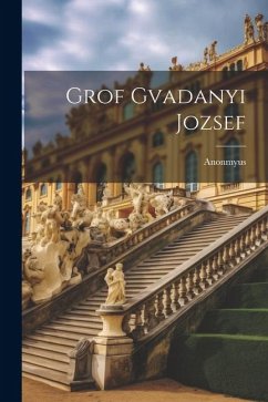 Grof Gvadanyi Jozsef - Anonmyus