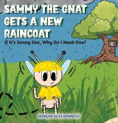 Sammy the Gnat Gets a New Raincoat - Donnelly, Morgan Silas