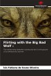 Flirting with the Big Bad Wolf : - Bild 1