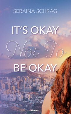 It¿s Okay Not To Be Okay - Schrag, Seraina