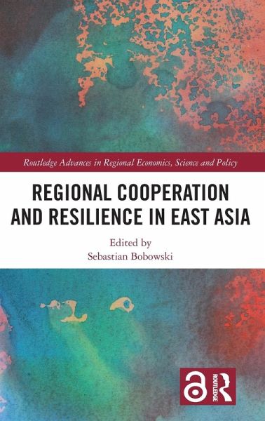 Regional Cooperation and Resilience in East Asia Regional Cooperation and Resilience in East Asia